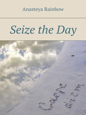 cover image of Seize the day